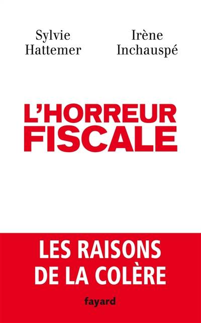 L'horreur fiscale | Sylvie Hattemer-Lefevre, Irene Inchauspe