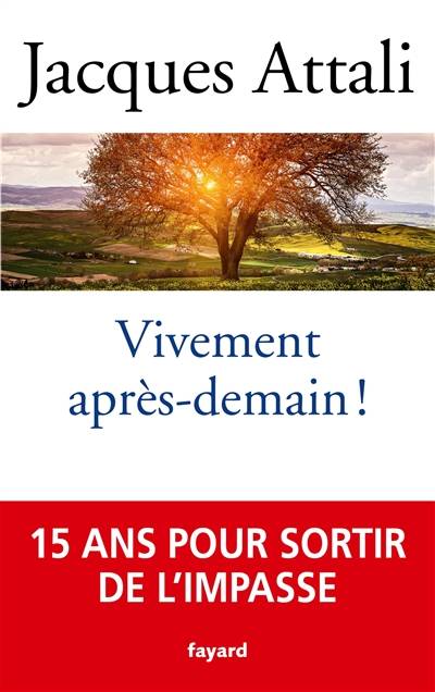 Vivement après-demain ! | Jacques Attali