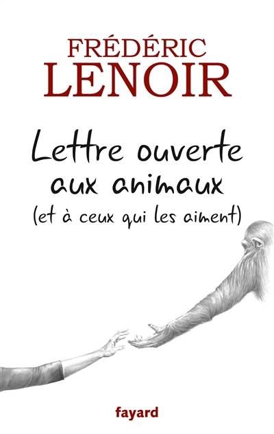 Lettre ouverte aux animaux : et à ceux qui les aiment | Frédéric Lenoir, Marion Parsy