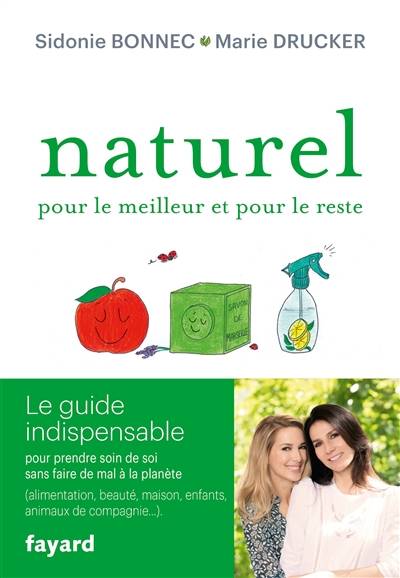 Naturel pour le meilleur et pour le reste | Sidonie Bonnec, Marie Drucker