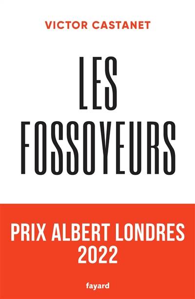 Les fossoyeurs | Victor Castanet