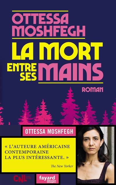 La mort entre ses mains | Ottessa Moshfegh, Clément Baude