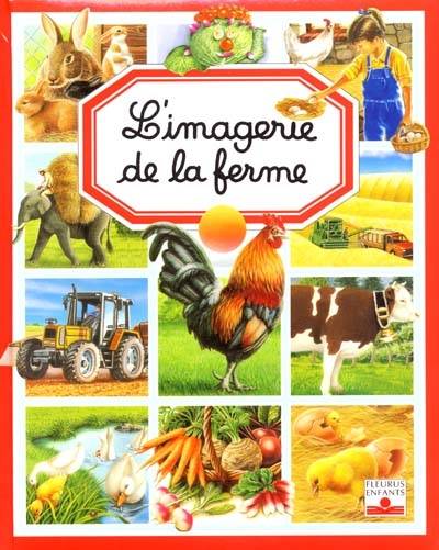 L'imagerie de la ferme | Emilie Beaumont, Marie-Renée Pimont, Marie-Christine Lemayeur, Bernard Alunni, François Ruyer