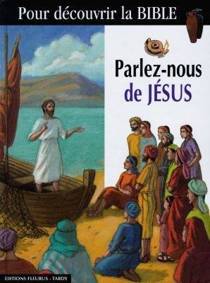 Parlez-nous de Jésus | Diffusion catéchistique, Laurent Parienty, Marie-Laure Viney, Laurence Cleyet-Merle