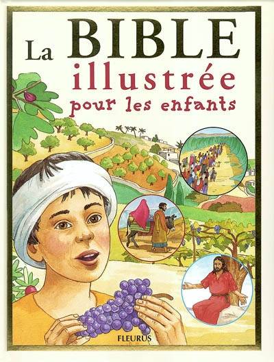 La Bible illustrée pour les enfants | Karine-Marie Amiot, François Campagnac, Christophe Raimbault, Andrée Bienfait