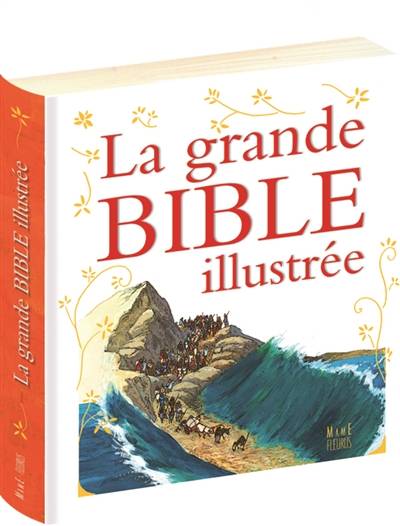 La grande Bible illustrée | Christophe Raimbault, François Campagnac, Fabienne Py-Renaudie, Jérôme Brasseur, Elvine, Stéphane Girel