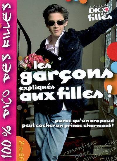 Les garçons expliqués aux filles ! : parce qu'un crapaud peut cacher un prince charmant ! | Claire de La Fayette, Marianne Dupuy-Sauze, Lionel Antoni