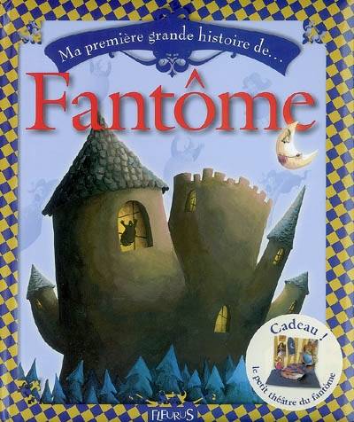 Ma première grande histoire de fantôme | Alain Korkos, Anaïs Goldemberg