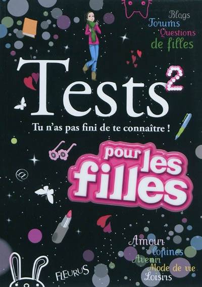 Tests pour les filles. Vol. 2. Tu n'as pas fini de te connaître ! | Anne-Sophie Jouhanneau, Marianne Dupuy-Sauze, Dorothée Jost, Isabelle Maroger, Diglee, Cyrielle, Sway, Lionel Antoni, Elisabeth Hebert