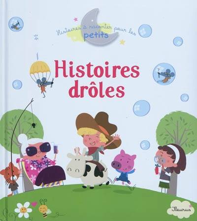 Histoires drôles | Pascale Hédelin, Florence Vandermarlière, Christelle Chatel