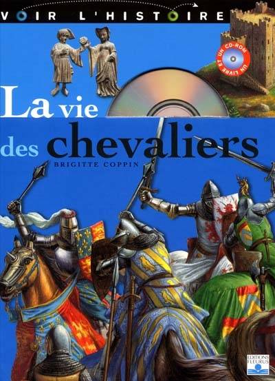 La vie des chevaliers | Brigitte Coppin