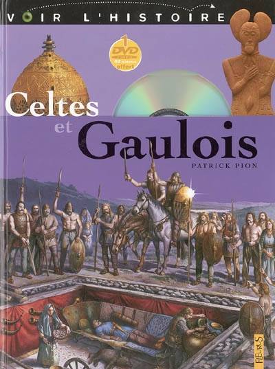 Celtes et Gaulois | Patrick Pion, Pierre-Emmanuel Dequest, Paolo Ghirardi, Christian Jégou, Etienne Souppart