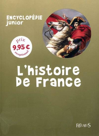 L'histoire de France | Pierre-Emmanuel Dequest, Paolo Ghirardi, Etienne Soupart, Dominique Thibault