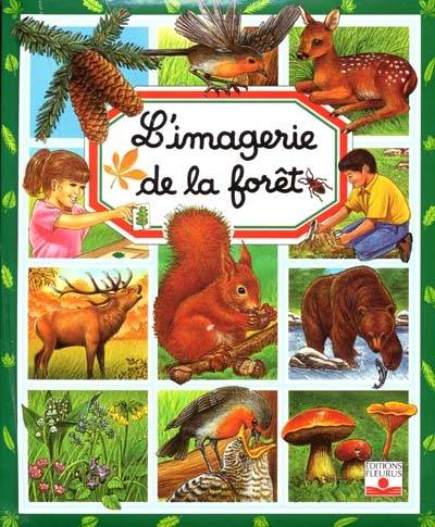 L'imagerie de la forêt | Emilie Beaumont, Marie-Renée Pimont, Marie-Christine Lemayeur, Bernard Alunni