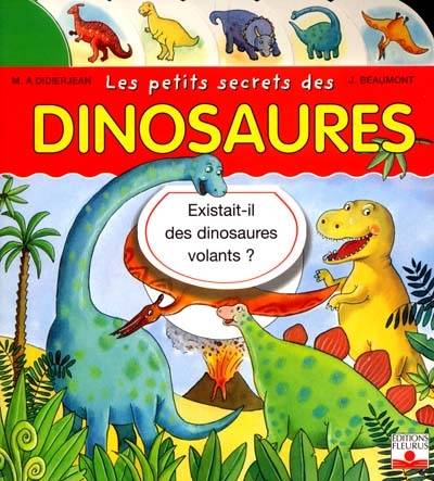 Les petits secrets des dinosaures | Jacques Beaumont, Marie-Anne Didierjean, Marie-Anne Didierjean