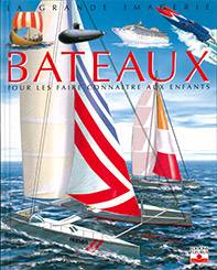 Les bateaux : pour les faire connaître aux enfants de 5 à 8 ans | Emilie Beaumont, Agnès Vandewiele, John Downes