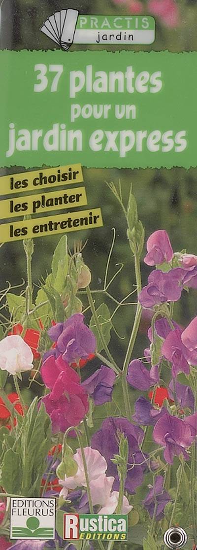 37 plantes pour un jardin express : les choisir, les planter, les entretenir | Naelle Mahe