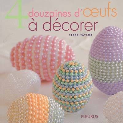 4 douzaines d'oeufs à décorer | Terry Taylor, Marie-Claire Schroeder