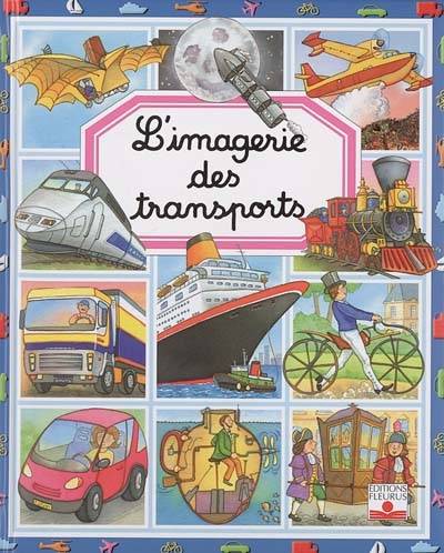 L'imagerie des transports | Marie-Renée Guilloret, Raffaella Cosco, Andrew Whyte, Isabella Misso, Colette Hus-David