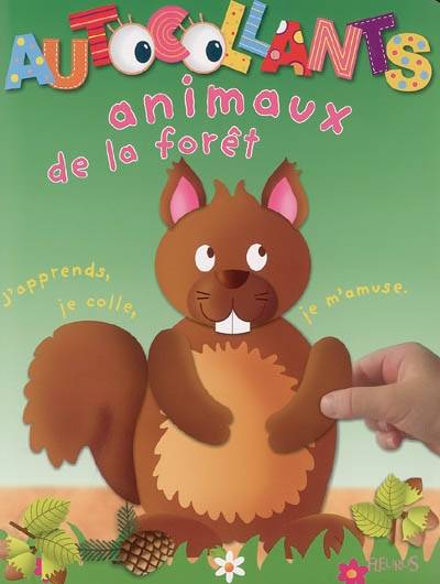 Animaux de la forêt : j'apprends, je colle, je m'amuse... | Jacques Beaumont, Melopee