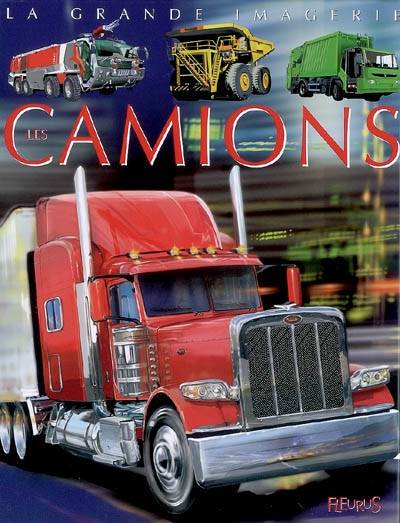 Les camions | Emilie Beaumont, Agnès Vandewiele, Jacques Dayan, Pascal Laheurte