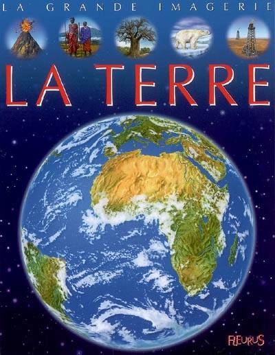 La Terre | Emilie Beaumont, Agnès Vandewiele, Giampietro Costa