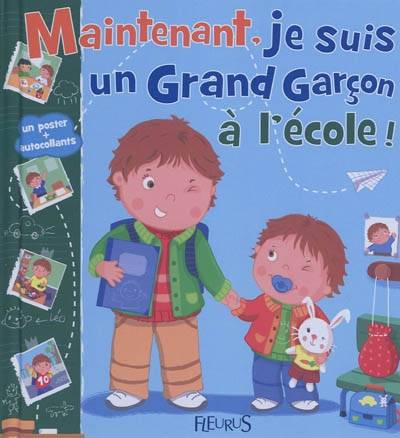 Maintenant je suis un grand garçon à l'école | Rozenn Follio-Vrel, Emilie Beaumont, Nathalie Belineau