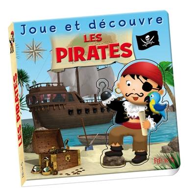 Les pirates | Emilie Beaumont, Jonathan Landemard, Nathalie Bélineau