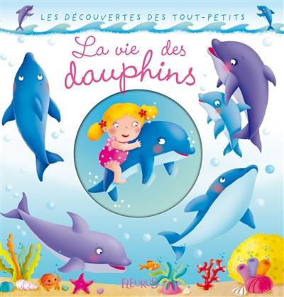 La vie des dauphins | Nathalie Bélineau, Emilie Beaumont, Stefania Maragna