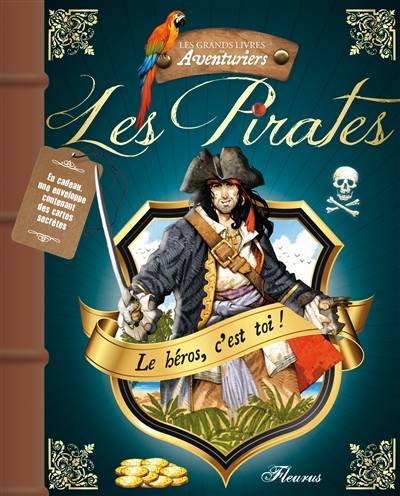 Les pirates : le héros, c'est toi ! | Christelle Chatel, Vincent Dutrait