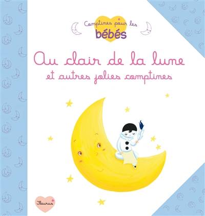 Au clair de la lune : et autres jolies comptines | Virginie Martins-B, Geraldine Cosneau