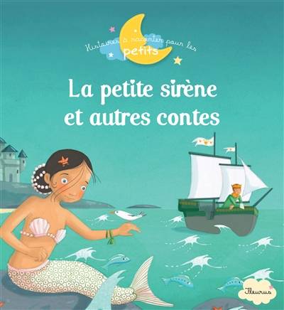 La petite sirène : et autres contes | Charlotte Grossetête, Pascale Hédelin, Ghislaine Biondi