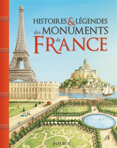 Histoires & légendes des monuments de France | Christelle Chatel, Fabien Jacques, Nans Muscat, Sibylle Delacroix