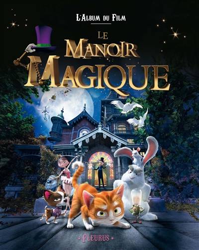 Le manoir magique : le mini album du film | Emmanuelle Kecir-Lepetit