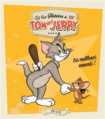 Les histoires de Tom and Jerry. Les meilleurs ennemis ! | Emmanuelle Kecir-Lepetit