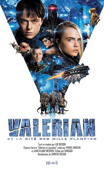 Valérian et la cité des mille planètes | Luc Besson, Christie Golden, Pierre Christin, Jean-Claude Mézières, Charlotte Grossetête