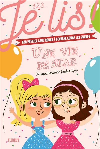 Une vie de star. Vol. 2. Un anniversaire fantastique | Marilou Addison, Alice Turquois