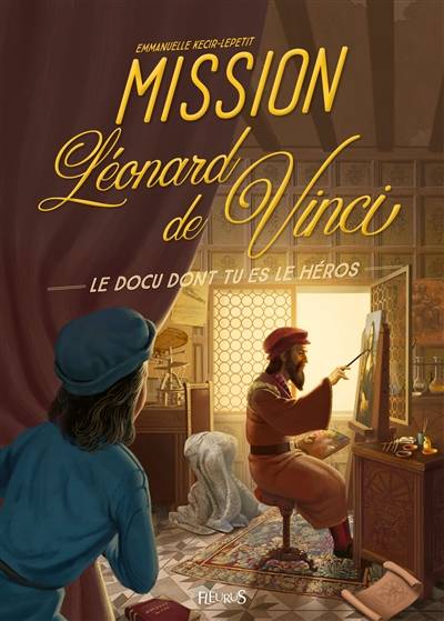 Mission Léonard de Vinci | Emmanuelle Kecir-Lepetit, Arnaud Demaegd