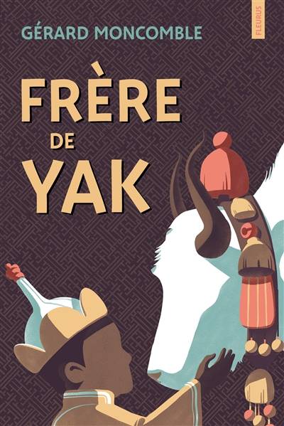 Frère de yak | Gerard Moncomble, Boris Zaion