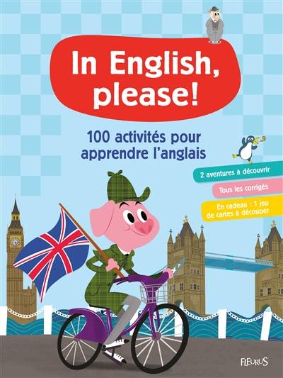 In English, please ! : 100 activités pour apprendre l'anglais | Juliette Saumande, Laure Du Fay, Claire Wortemann