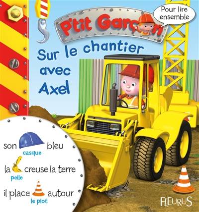 Sur le chantier avec Axel | Agathe Clair, Emilie Beaumont, Alexis Nesme