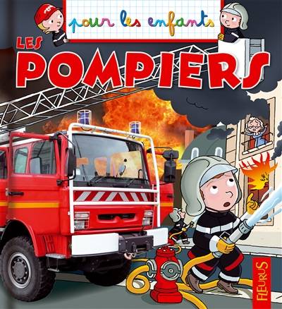 Les pompiers | Jacques Beaumont, Emmanuelle Kecir-Lepetit, François Daniel, Anne de Chambourcy