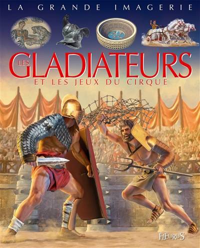 Les gladiateurs et les jeux du cirque | Cathy Franco, Jacques Beaumont, Davide Corsi, Leaf illustration