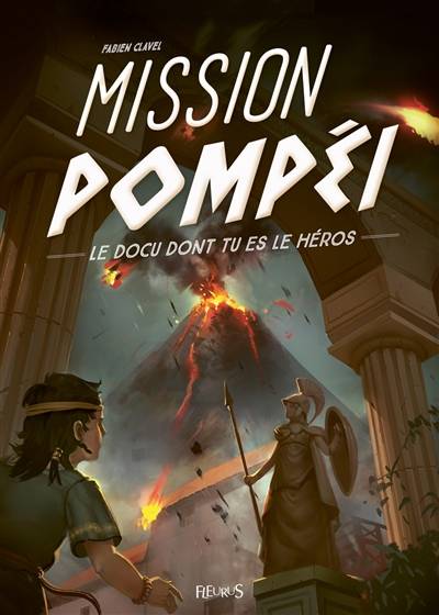 Mission Pompéi | Fabien Clavel, Gaël Lannurien