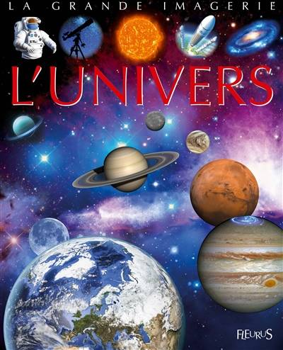 L'Univers | Cathy Franco, Emilie Beaumont, Jack Delaroche, Jacques Delaroche, Cathy Franco, Hélène Grimault, Agnès Vandewiele, Sabine Boccador, Jacques Beaumont, Daniel Kunth, Agnès Vandewiele, Giampietro Costa, Jacques Dayan, Andrea Galletti, Emilie Beaumont, Gilles Dawidowicz