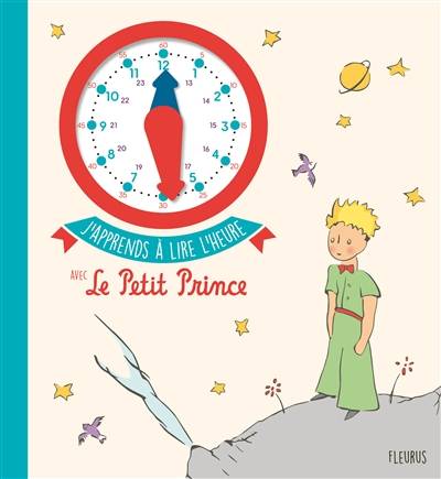 J'apprends à lire l'heure avec le Petit Prince | Antoine de Saint-Exupery