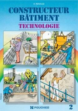 Constructeur bâtiment : technologie, BEP-Bac pro. Vol. 2 | Henri Renaud