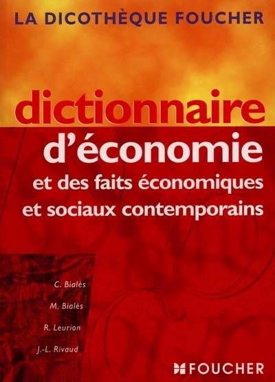 Dictionnaire d'économie et des faits économiques et sociaux contemporains | Michel Bialès, Christian Bialès, Rémi Leurion, Jean-Louis Rivaud