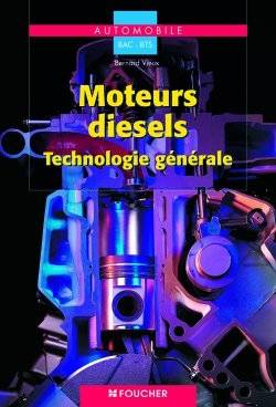 Moteurs Diesel : technologie générale | Bernard Vieux