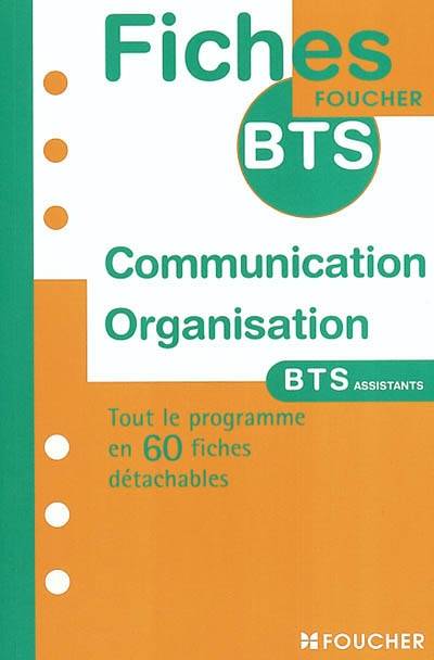 Communication et organisation : BTS assistants de direction, de gestion PME-PMI, secrétaire trilingue | Myriam Amouroux-Colpin, Edith Paravy